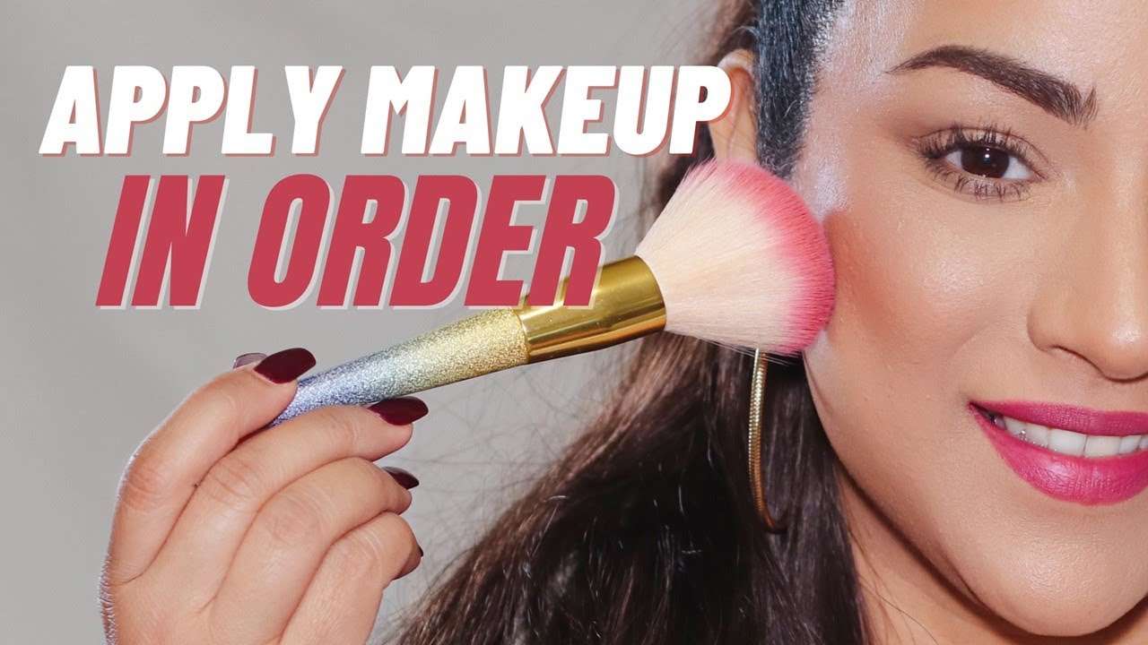 What Order To Put Makeup